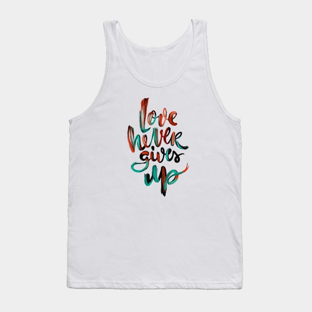 Love Never Gives Up v3 Tank Top by stefankunz